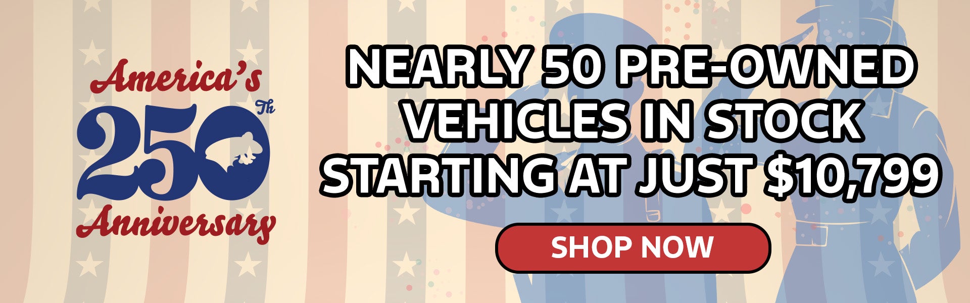 Nearly 50 Pre-Owned Vehicles Starting at $10,799!