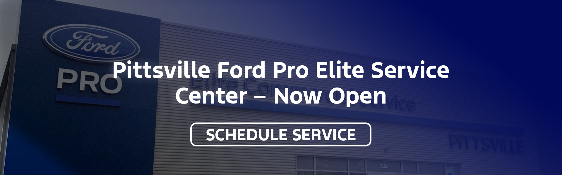 Pittsville Ford Pro Elite Service Center - Now Open!